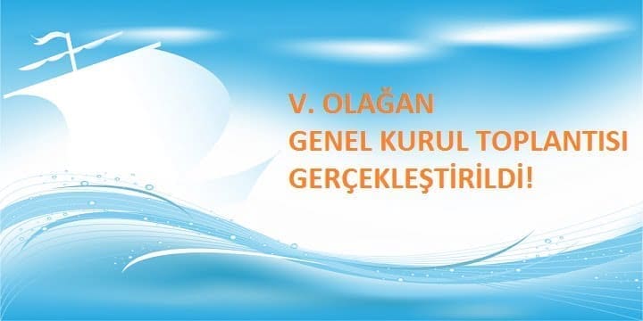 V. Olağan Genel Kurul Toplantısı Gerçekleştirildi!