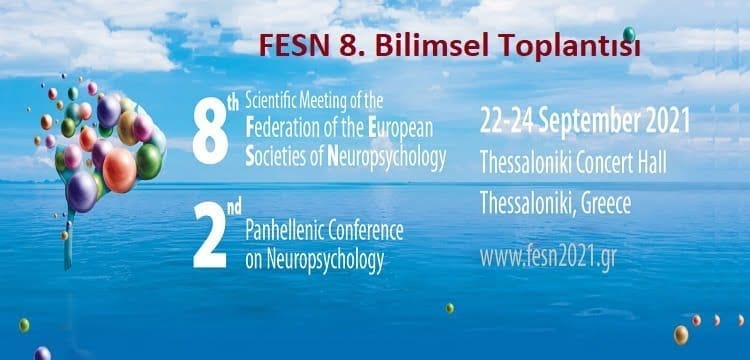 [ERTELEME]  Avrupa Nöropsikoloji Dernekleri Federasyonu 8. Bilimsel Toplantısı