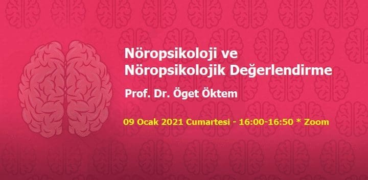 [WEBINAR]  Nöropsikoloji ve Nöropsikolojik Değerlendirme