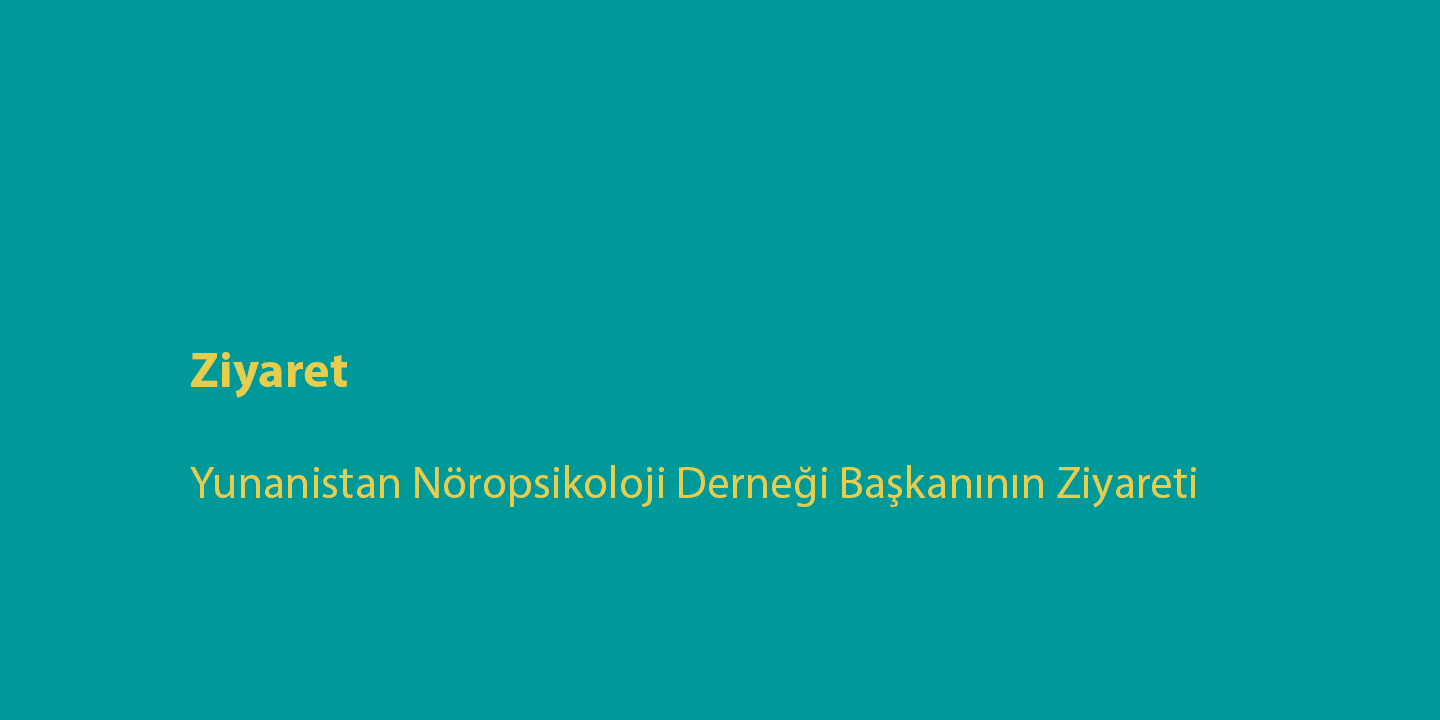 Yunanistan Nöropsikoloji Derneği Başkanının Ziyareti