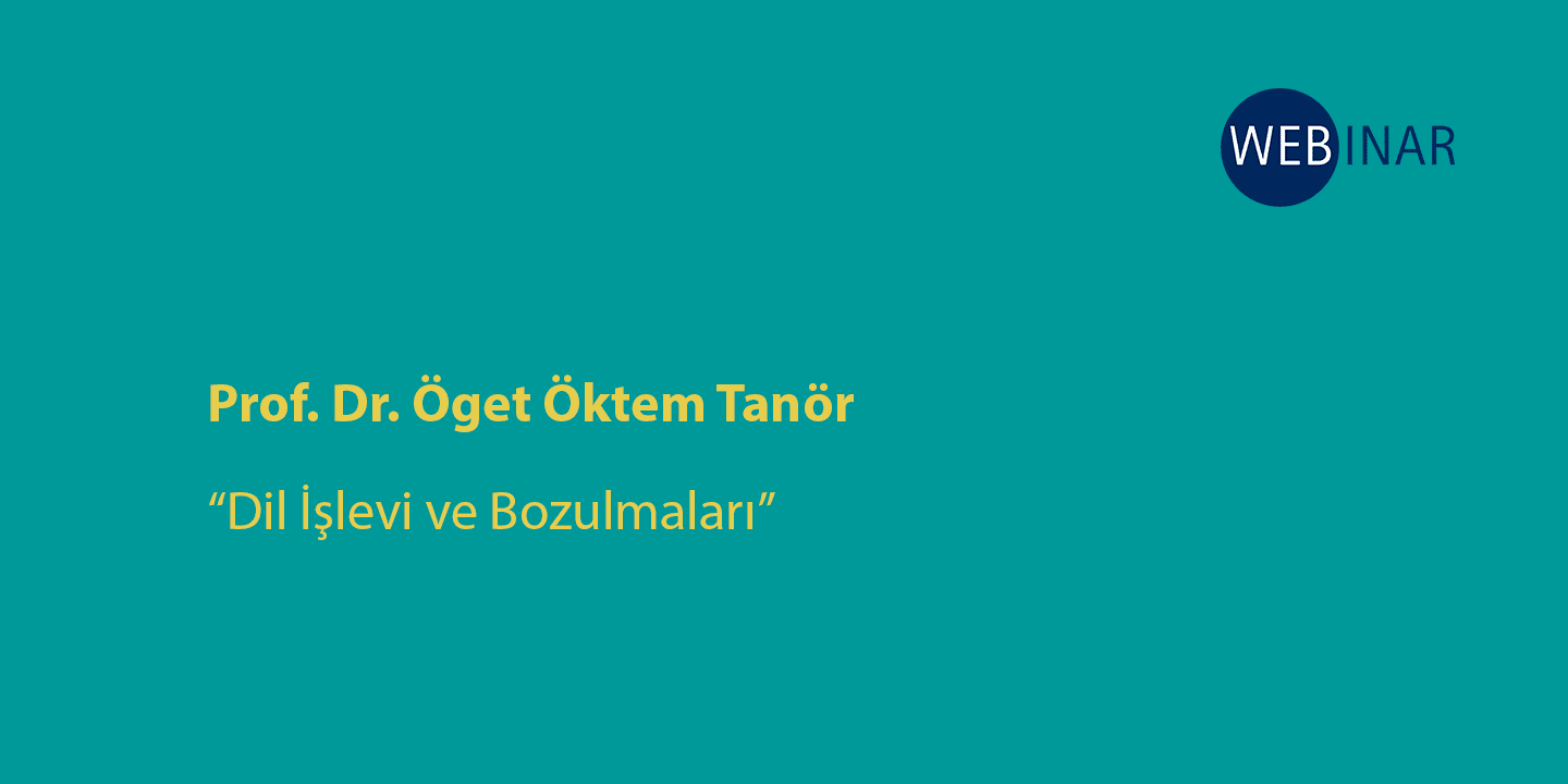 [WEBINAR]  Dil İşlevi ve Bozulmaları