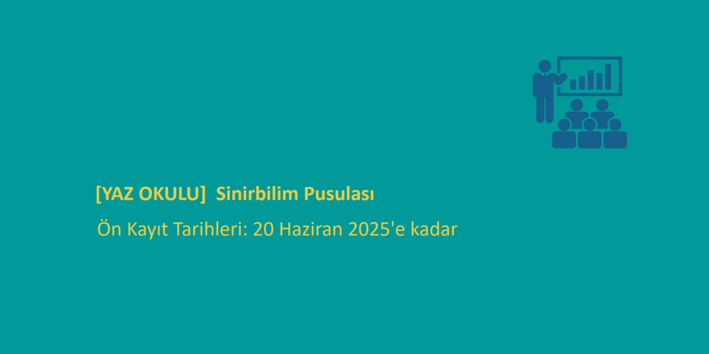[YAZ OKULU]  Beyin-Biliş Araştırmaları Yaz Okulu 2